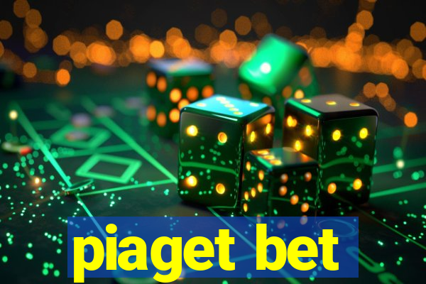 piaget bet